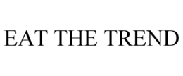 EAT THE TREND trademark