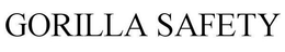 GORILLA SAFETY trademark