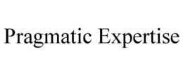 PRAGMATIC EXPERTISE trademark