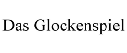 DAS GLOCKENSPIEL trademark