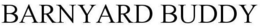 BARNYARD BUDDY trademark