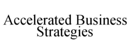 ACCELERATED BUSINESS STRATEGIES trademark