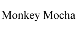 MONKEY MOCHA trademark