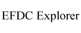 EFDC EXPLORER trademark