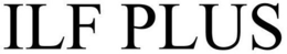 ILF PLUS trademark