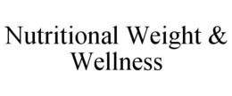 NUTRITIONAL WEIGHT & WELLNESS trademark