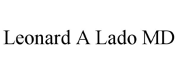LEONARD A LADO MD trademark