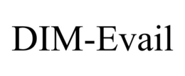 DIM-EVAIL trademark