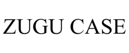 ZUGU CASE trademark
