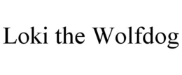 LOKI THE WOLFDOG trademark