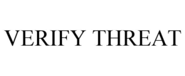 VERIFY THREAT trademark
