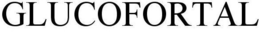 GLUCOFORTAL trademark