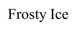 FROSTY ICE trademark