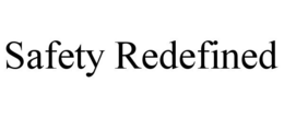 SAFETY REDEFINED trademark
