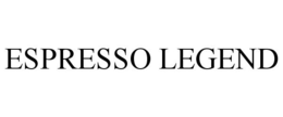 ESPRESSO LEGEND trademark