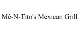 MÊ-N-TITO'S MEXICAN GRILL trademark