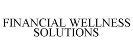 FINANCIAL WELLNESS SOLUTIONS trademark