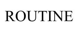 ROUTINE trademark