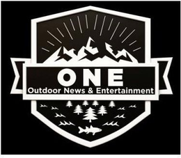 ONE OUTDOOR NEWS & ENTERTAINMENT trademark