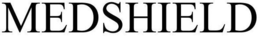 MEDSHIELD trademark