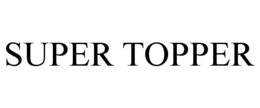SUPER TOPPER trademark
