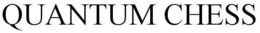 QUANTUM CHESS trademark