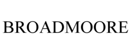 BROADMOORE trademark