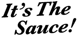 IT'S THE SAUCE! trademark