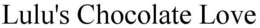 LULU'S CHOCOLATE LOVE trademark