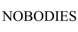 NOBODIES trademark