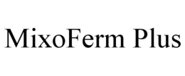 MIXOFERM PLUS trademark