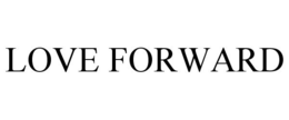 LOVE FORWARD trademark