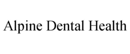 ALPINE DENTAL HEALTH trademark
