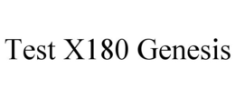 TEST X180 GENESIS trademark