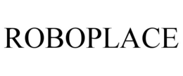 ROBOPLACE trademark