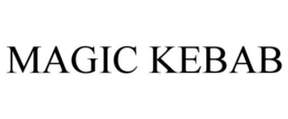 MAGIC KEBAB trademark