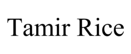 TAMIR RICE trademark