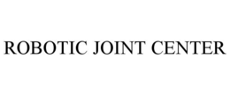ROBOTIC JOINT CENTER trademark