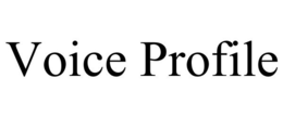 VOICE PROFILE trademark