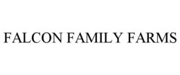FALCON FAMILY FARMS trademark