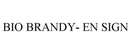 BIO BRANDY- EN SIGN trademark