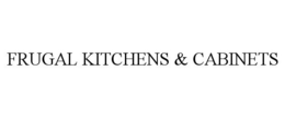 FRUGAL KITCHENS & CABINETS trademark