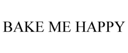 BAKE ME HAPPY trademark