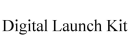 DIGITAL LAUNCH KIT trademark