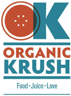 OK ORGANIC KRUSH FOOD · JUICE · LOVE trademark