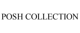 POSH COLLECTION trademark
