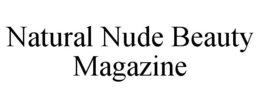 NATURAL NUDE BEAUTY MAGAZINE trademark