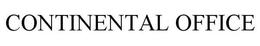 CONTINENTAL OFFICE trademark
