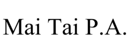 MAI TAI P.A. trademark