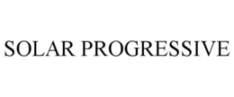 SOLAR PROGRESSIVE trademark